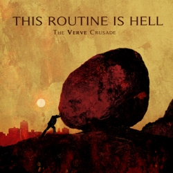 This Routine is Hell - The Verve Crusade CD